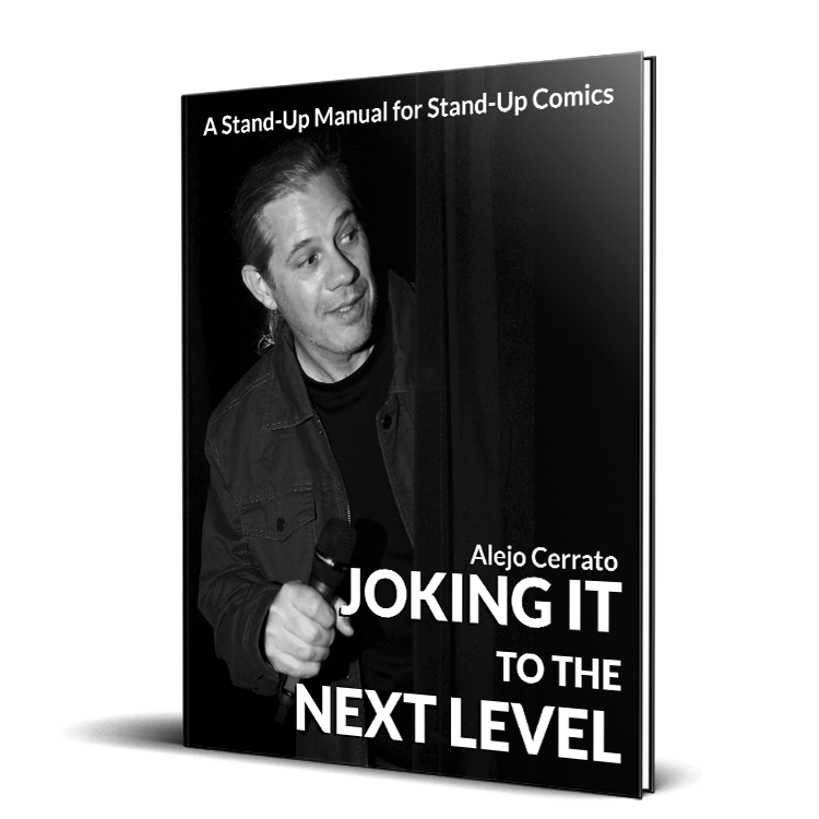 Joking it to the Next Level: A Stand-Up Manual for Stand-Up Comics