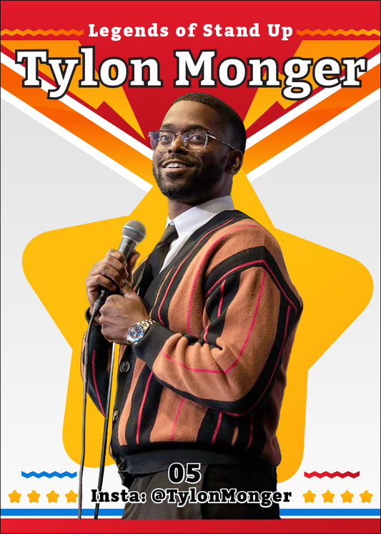 005 - Tylon Monger - Legends of Stand-Up 2025 Series - COMING SOON!